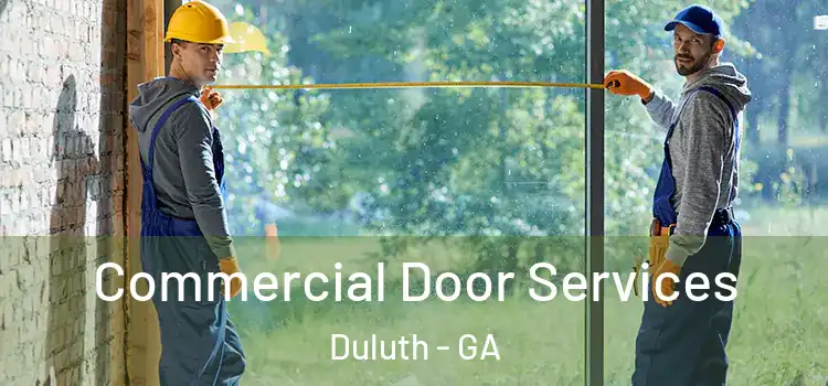 Commercial Door Services Duluth - GA