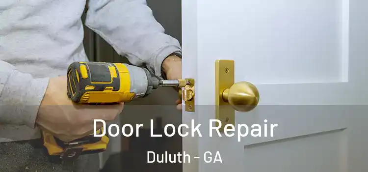 Door Lock Repair Duluth - GA