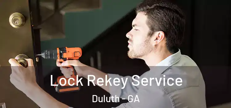 Lock Rekey Service Duluth - GA