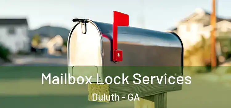 Mailbox Lock Services Duluth - GA